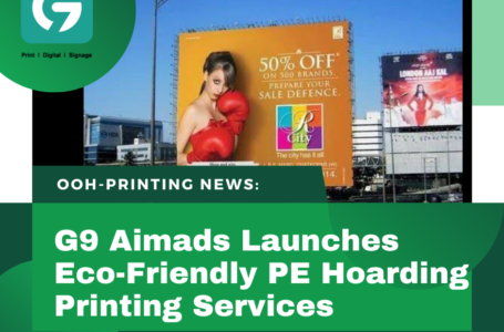 G9 Advanced Imaging Solutions: Introducing PE Hoarding Printing