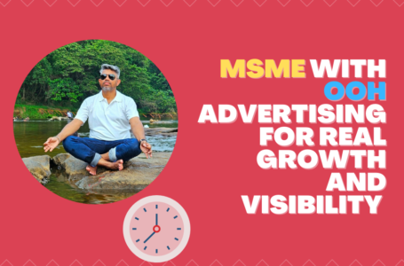 “Navigating New Heights: How Outdoor Advertising Is Transforming MSMEs in India”